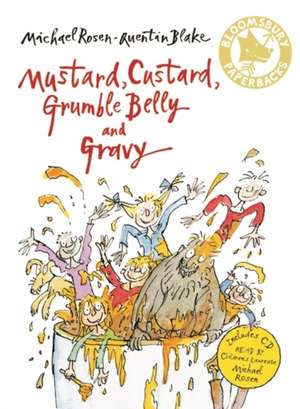 Mustard, Custard, Grumble Belly and Gravy de Michael Rosen