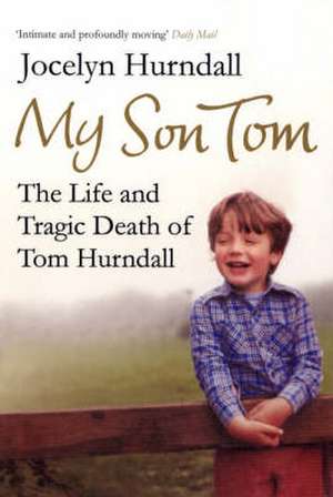 Hurndall, J: My Son Tom de Jocelyn Hurndall