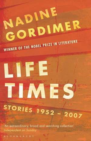 Life Times: Stories 1952-2007 de Nadine Gordimer