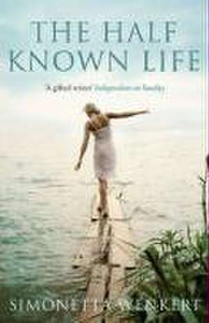 Half-known Life de Simonetta Wenkert