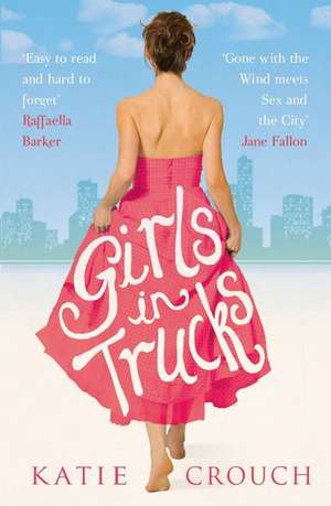 Girls in Trucks de Katie Crouch