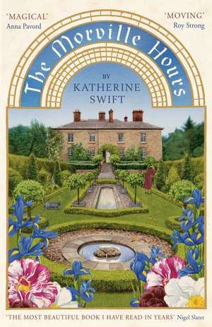 The Morville Hours: The Story of a Garden de Katherine Swift