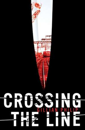 Crossing the Line de Gillian Philip