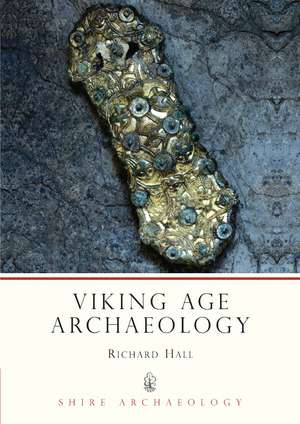 Viking Age Archaeology de Richard A Hall