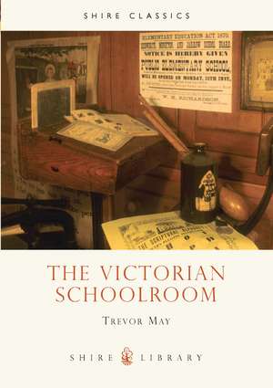 The Victorian Schoolroom de Trevor May