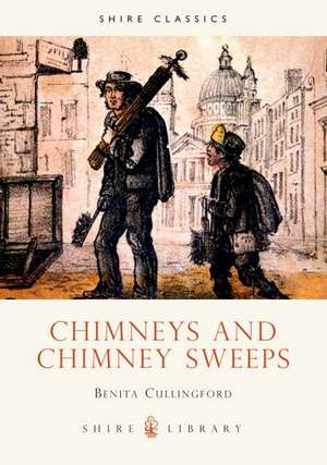 Chimneys and Chimney Sweeps de Benita Cullingford