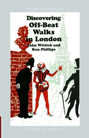 Discovering Off-beat Walks in London de John Wittich