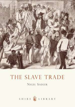 The Slave Trade de Nigel Sadler