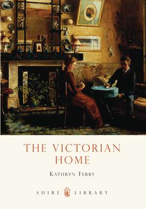 The Victorian Home de Kathryn Ferry