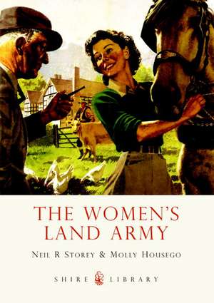 The Women's Land Army: The Story of Lines Brothers de Neil R. Storey