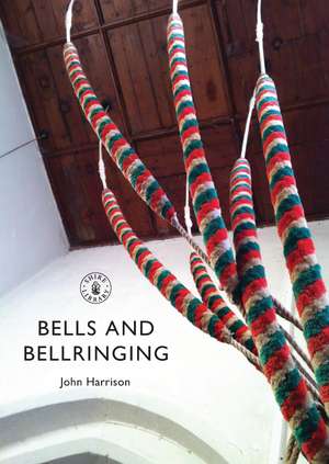 Bells and Bellringing de John Harrison