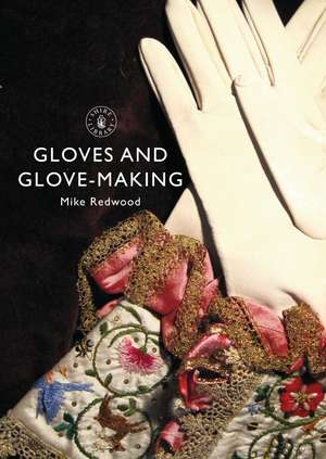 Gloves and Glove-making de Mike Redwood