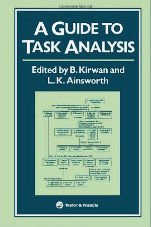 A Guide To Task Analysis: The Task Analysis Working Group de B Kirwan