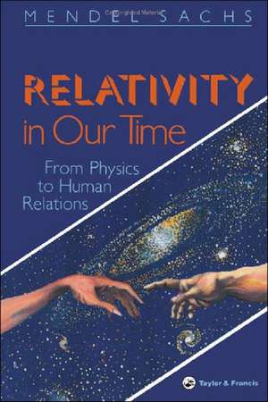 Relativity In Our Time de Mendel Sachs
