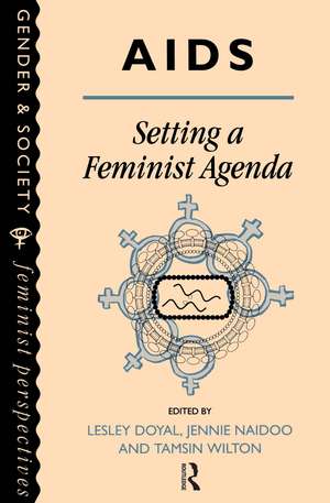 AIDS: Setting A Feminist Agenda de Lesley Doyal