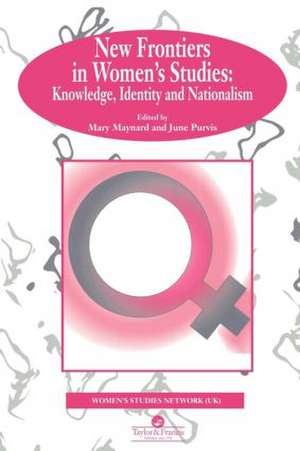 New Frontiers In Women's Studies: Knowledge, Identity And Nationalism de Mary Maynard