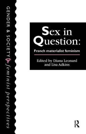 Sex In Question: French Feminism de Lisa Adkins