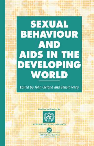 Sexual Behaviour and AIDS in the Developing World de John Cleland