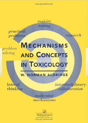 Mechanisms and Concepts in Toxicology de W. Norman Aldridge