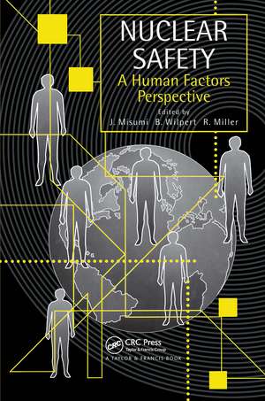 Nuclear Safety: A Human Factors Perspective de Jyuji Misumi