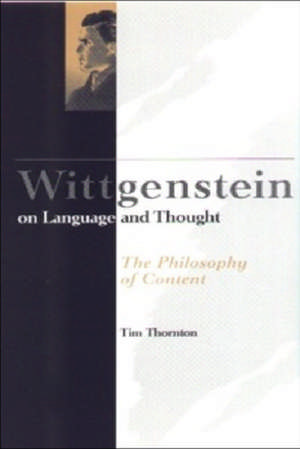 Wittgenstein on Language and Thought de Tim Thornton