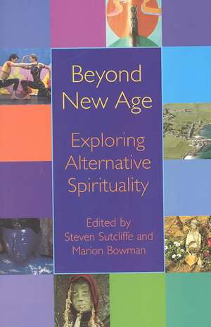 Beyond New Age de Steven Sutcliffe