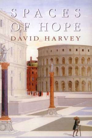 Spaces of Hope de David Harvey