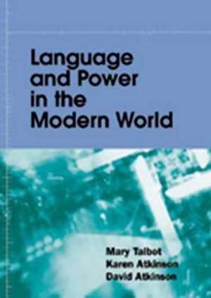 Language and Power in the Modern World de Mary Talbot