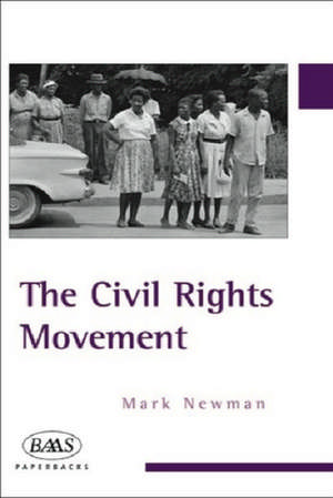 The Civil Rights Movement de Mark Newman