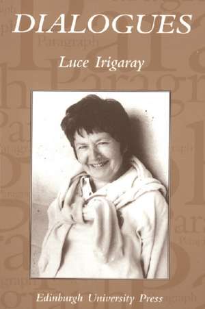 Dialogues de Luce Irigaray