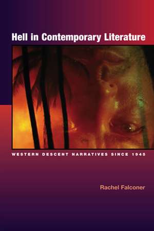 Hell in Contemporary Literature de Rachel Falconer