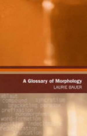 Bauer, L: Glossary of Morphology de Laurie Bauer