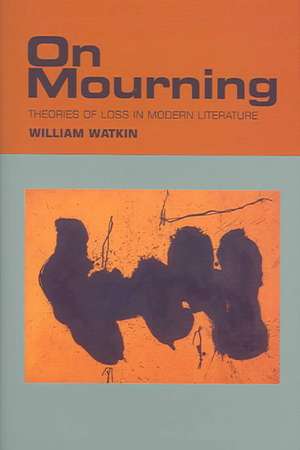 On Mourning de William Watkin