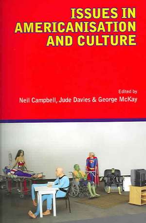 Issues in Americanisation and Culture de Neil Campbell