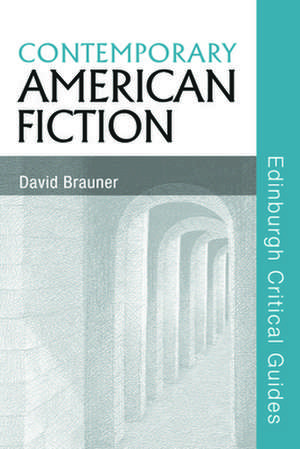 Contemporary American Fiction de David Brauner