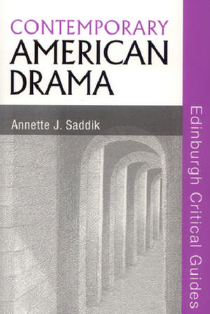 Contemporary American Drama de Annette J. Saddik