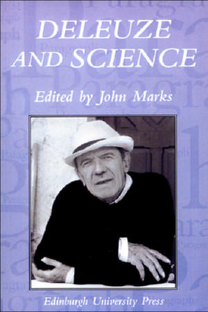 Deleuze and Science de John Marks