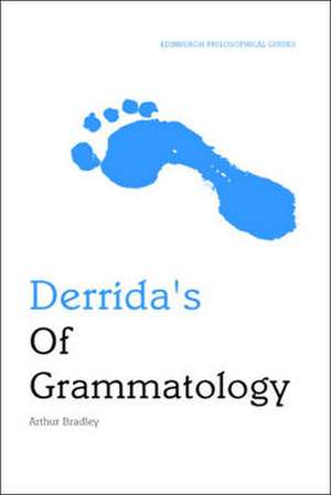 Derrida's "Of Grammatology" de Arthur Bradley