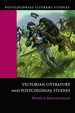 Victorian Literature and Postcolonial Studies de Patrick Brantlinger