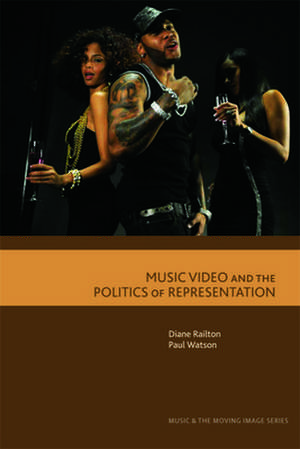 Music Video and the Politics of Representation de Diane Railton