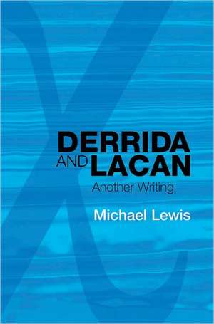 Derrida and Lacan de Michael Lewis