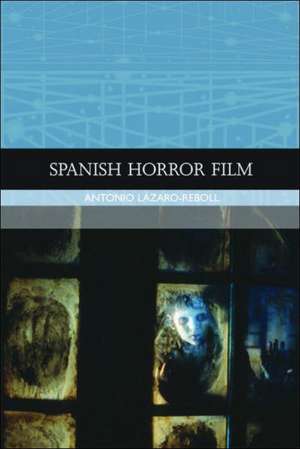 Spanish Horror Film de Antonio Lazaro-Reboll