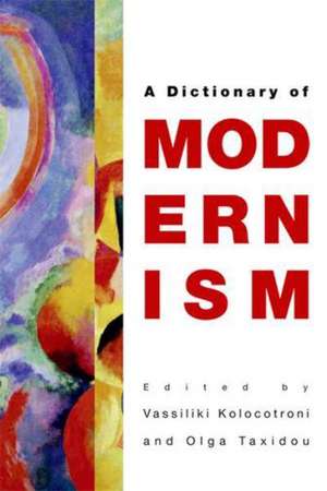 A Dictionary of Modernism de Vassiliki Kolocotroni