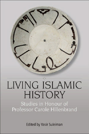 Living Islamic History de Yasir Suleiman