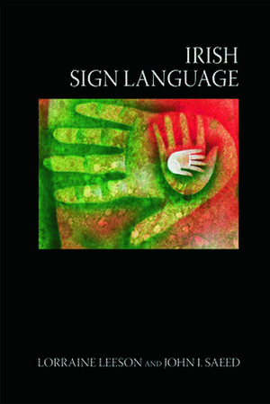 Irish Sign Language de Dr Lorraine Leeson