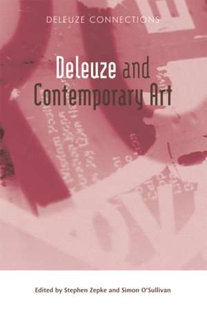 Deleuze and Contemporary Art de Simon O'Sullivan