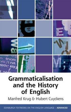 Grammaticalization and the History of English de Germany Otto-Friedrich-Universit??t Bamberg, Germany Otto-Friedrich-Universit??t Bamberg, Germany Otto-Friedrich-Universit??t Bamberg, Germany Otto-Friedrich-Universit??t Bamberg, Germany) Krug, Manfred (Otto-Friedrich-Universitat Bamberg