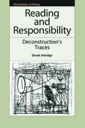 Reading and Responsibility de Derek Attridge