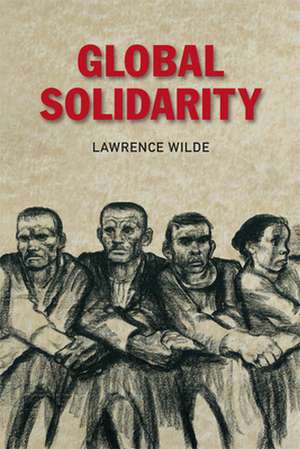 Global Solidarity de Lawrence Wilde