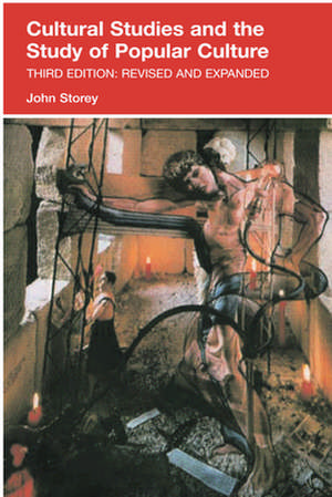 Cultural Studies and the Study of Popular Culture de John Storey